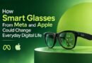 How Smart Glasses From Meta and Apple Could Change Everyday Digital Life