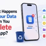 What Happens to Your Data When You Delete an App?